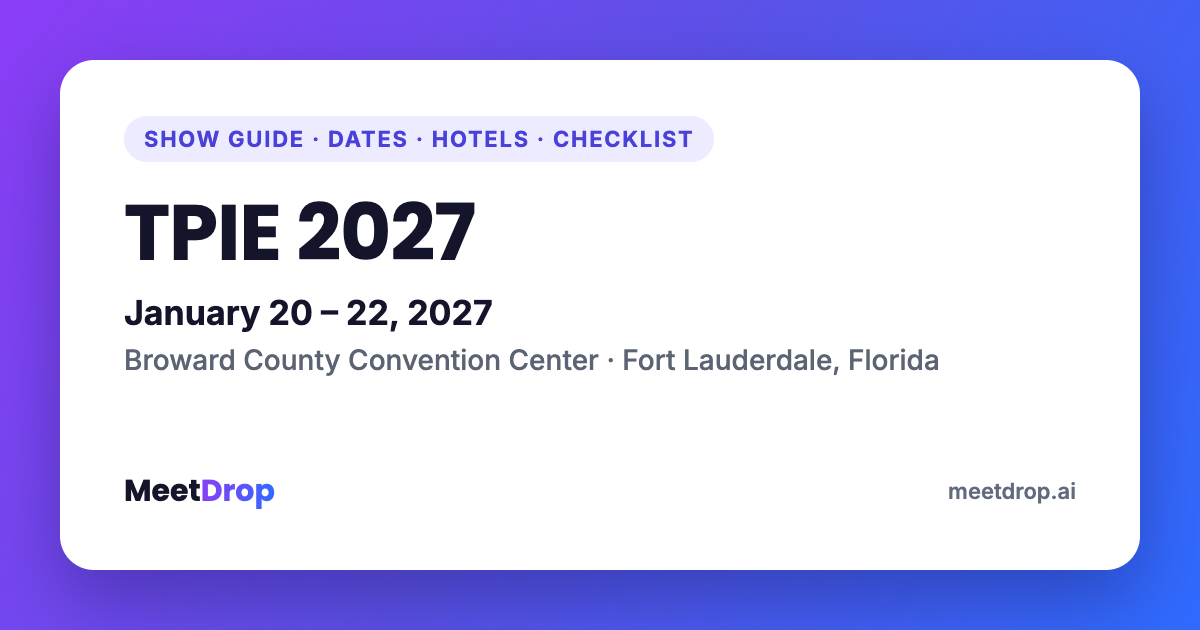 TPIE 2027: January 20 – 22, 2027 at Broward County Convention Center, Fort Lauderdale